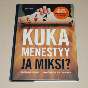 Malcolm Gladwell Kuka menestyy ja miksi?